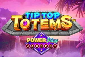 Tip Top Totems PowerPlay Jackpot - PORTBET88