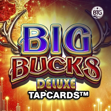 Big Bucks Deluxe Tapcards - PORTBET88