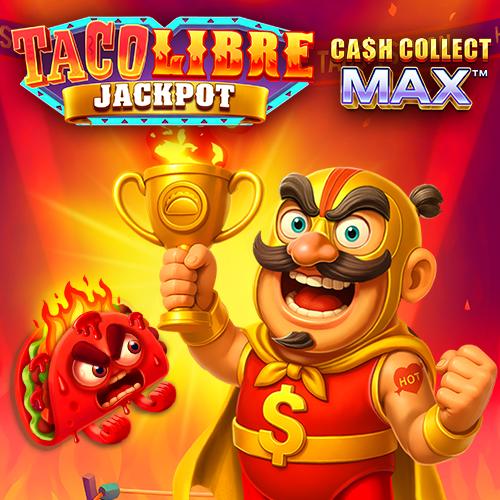 Taco Libre Jackpot: Cash Collect Max - PORTBET88